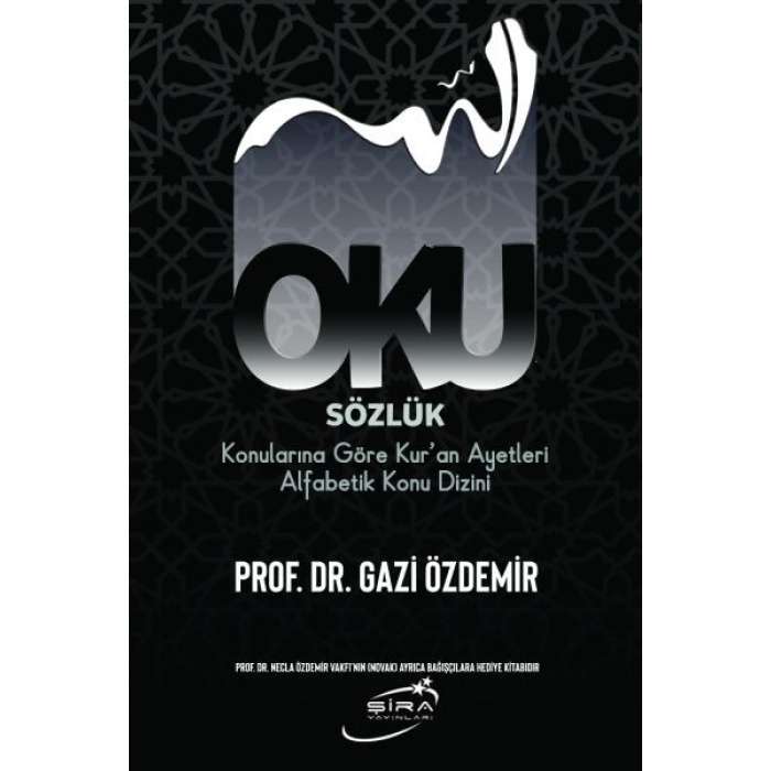 Oku Sözlük - Konularına Göre Kur’an Ayetleri Alfabetik Konu Dizini  (4022)