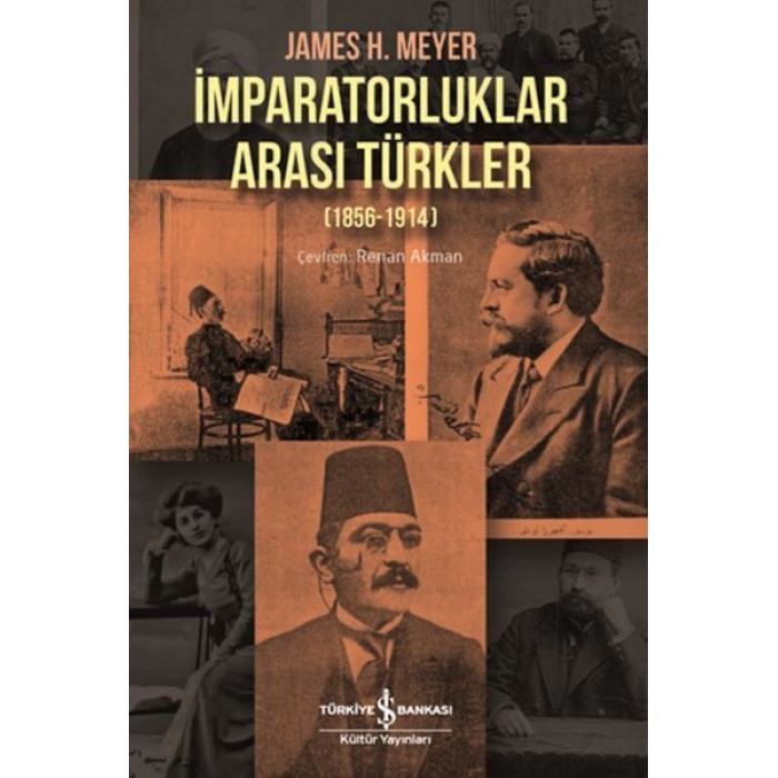 İmparatorluklar Arası Türkler 1856-1914  (4022)