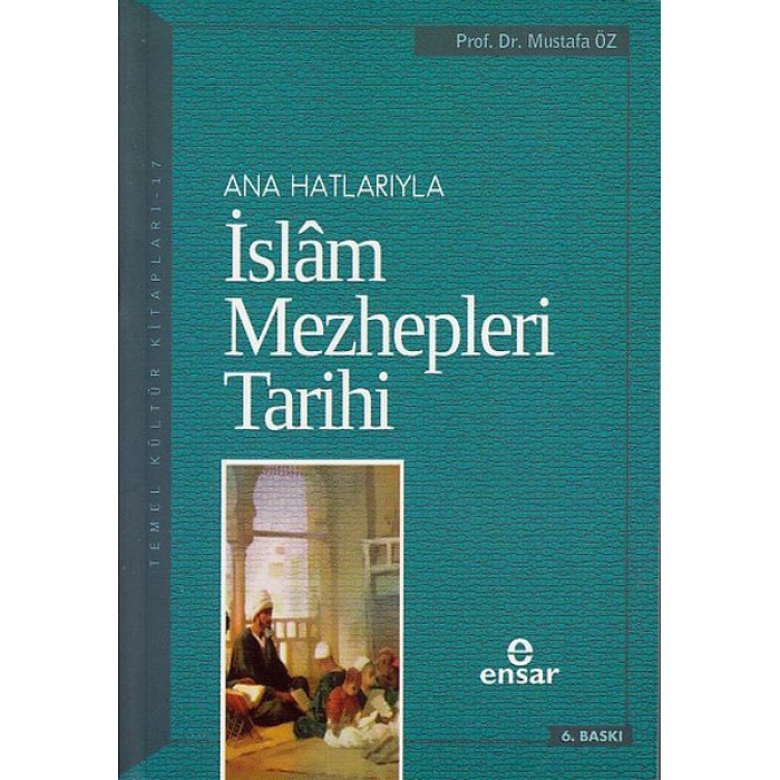 Anahatlarıyla İslam Mezhepleri Tarihi  (4022)