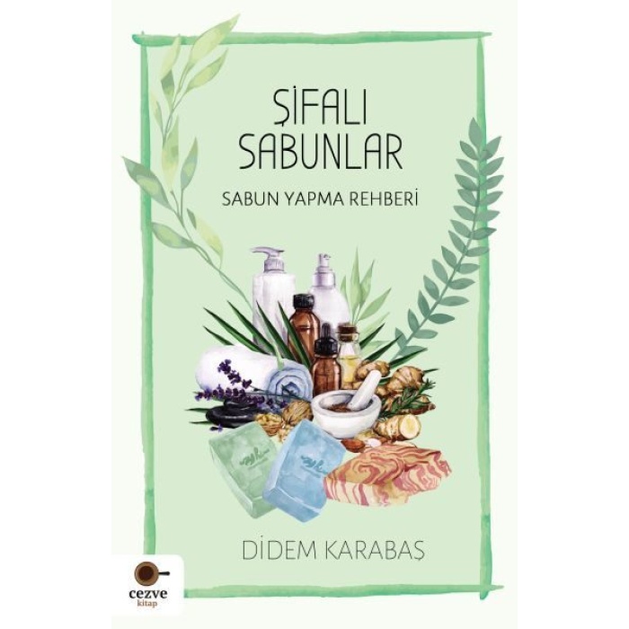 Şifalı Sabunlar / Sabun Yapma Rehberi  (4022)