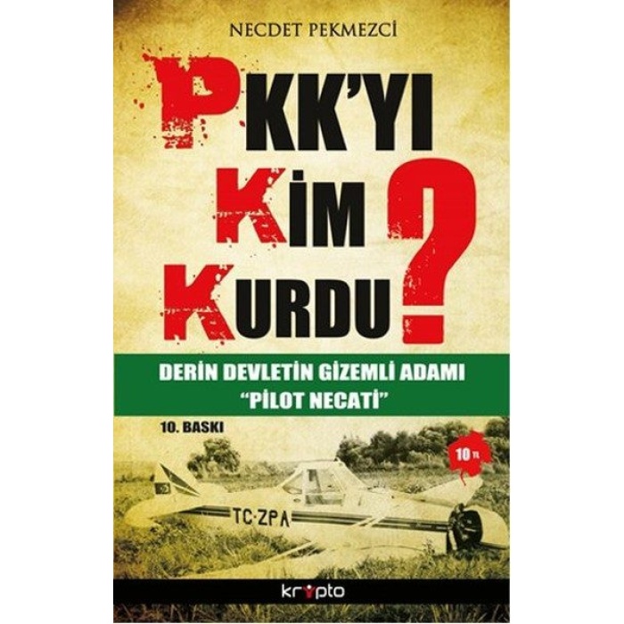 PKKyı Kim Kurdu?  Derin Devletin Gizemli Adamı Pilot Necati  (4022)