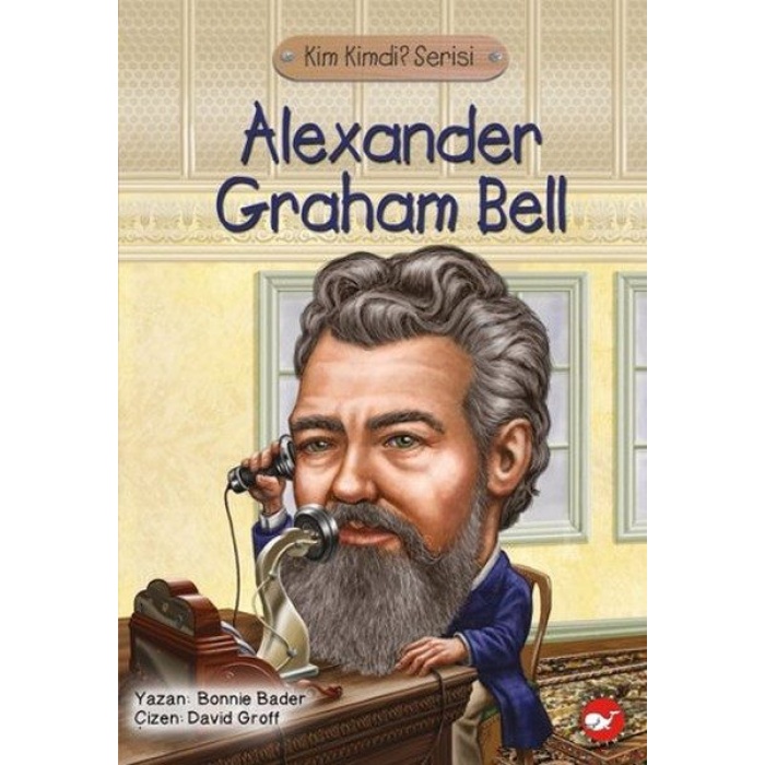 Kim Kimdi? Serisi - Alexander Graham Bell  (4022)