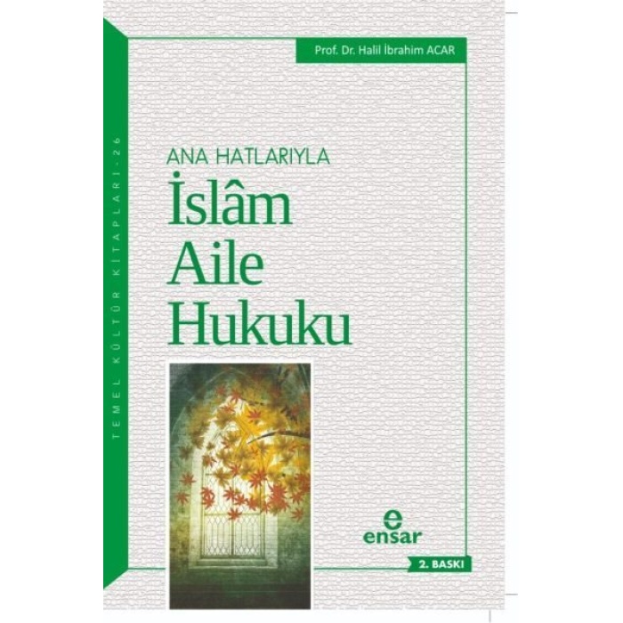 Ana Hatlarıyla İslam Aile Hukuku  (4022)