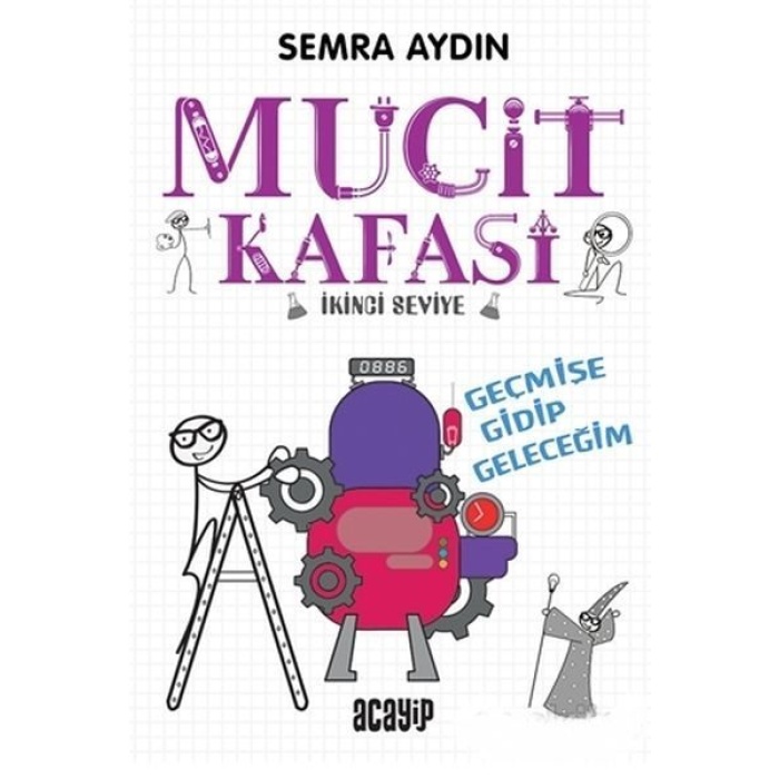 Geçmişe Gidip Geleceğim - Mucit Kafası - İkinci Seviye  (4022)