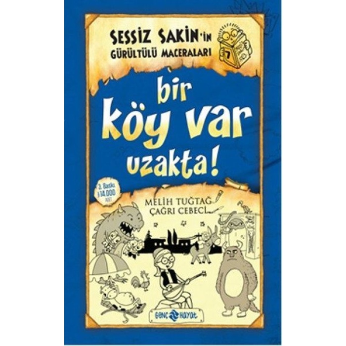 Sessiz Sakinin Gürültülü Maceraları 07 - Bir Köy Var Uzakta! (Ciltli)