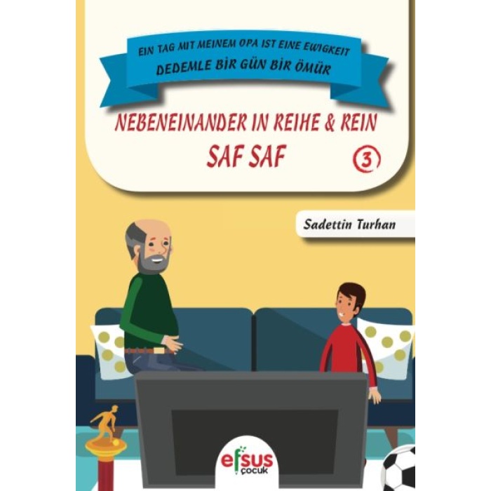 Dedemle Bir Gün Bir Ömür - Saf Saf 3