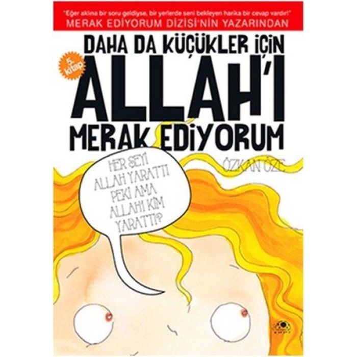 Daha Da Küçükler İçin Allahı Merak Ediyorum 5