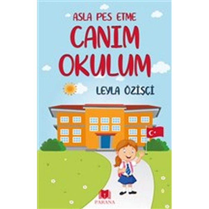 Asla Pes Etme - Canım Okulum