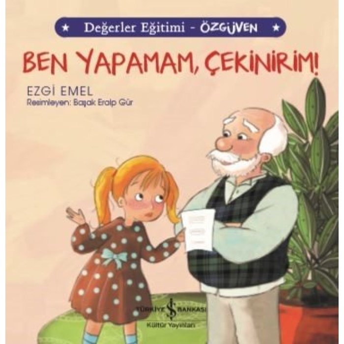 Ben Yapamam, Çekinirim! Değerler Eğitimi - Özgüven