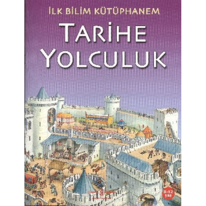 İlk Bilim Kütüphanem - Tarihe Yolculuk