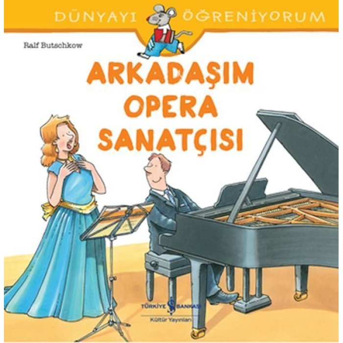 Dünyayı Öğreniyorum - Arkadaşım Opera Sanatçısı