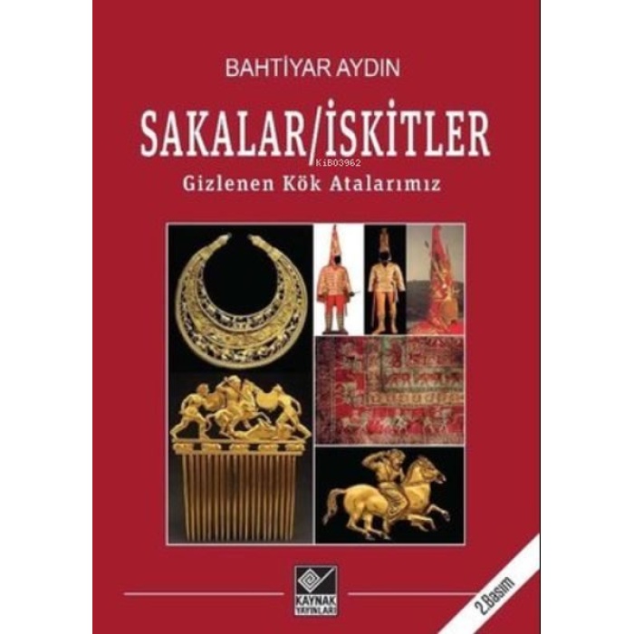 Sakalar - İskitler: Gizlenen Kök Atalarımız