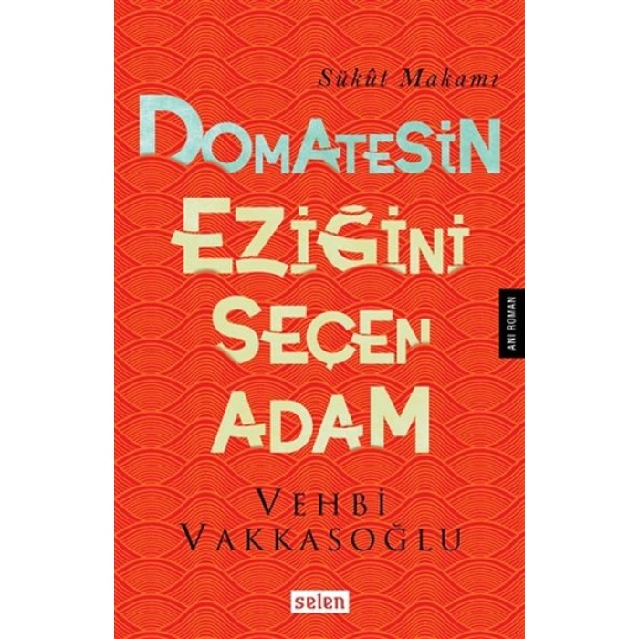 Domatesin Eziğini Seçen Adam