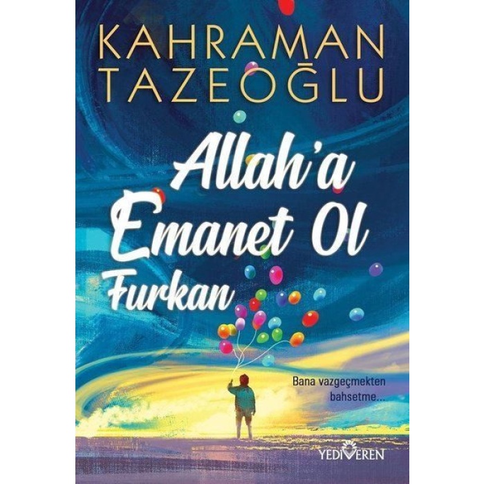 Allaha Emanet Ol Furkan