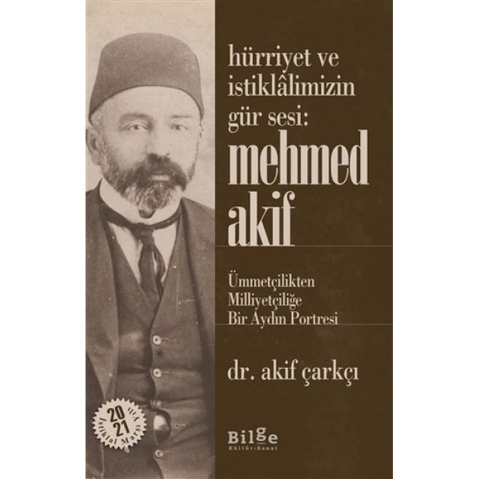 Hürriyet ve İstiklalimizin Gür Sesi: Mehmed Akif