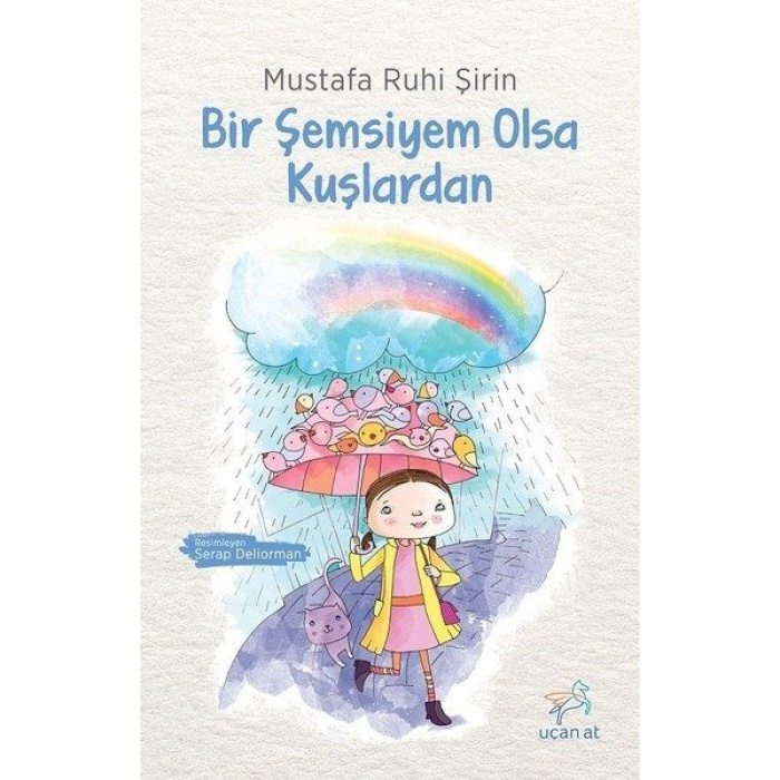 Bir Şemsiyem Olsa Kuşlardan