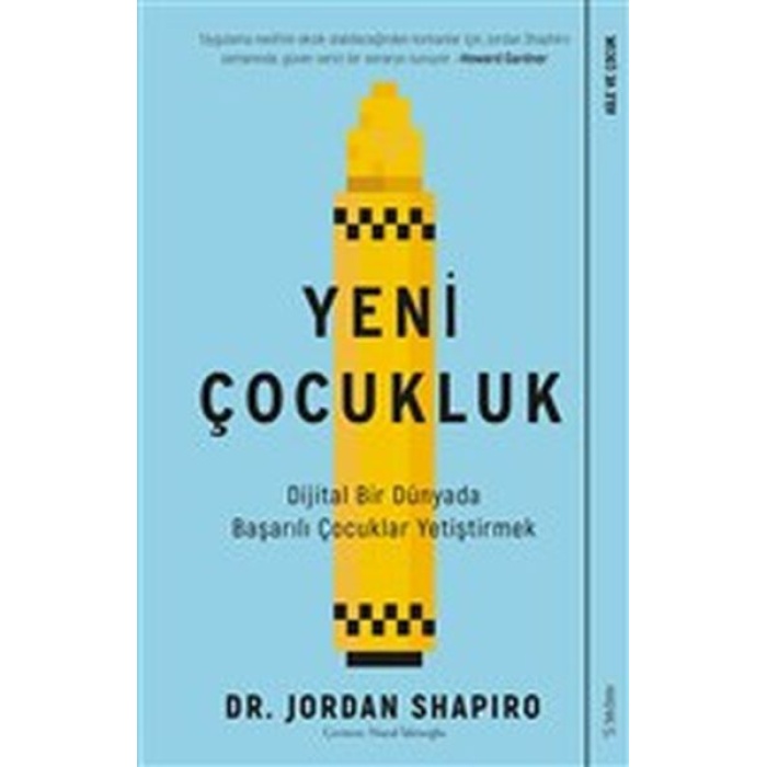 Yeni Çocukluk - Dijital Bir Dünyada Başarılı Çocuklar Yetiştirmek