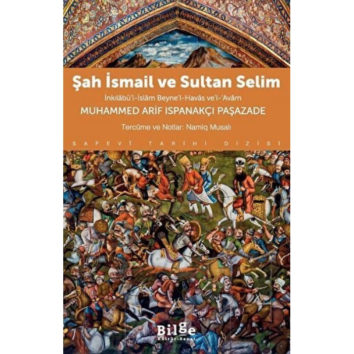 Şah İsmail ve Sultan Selim İnkılâbü’l-İslâm Beyne’l-Havâs ve’l-Avâm