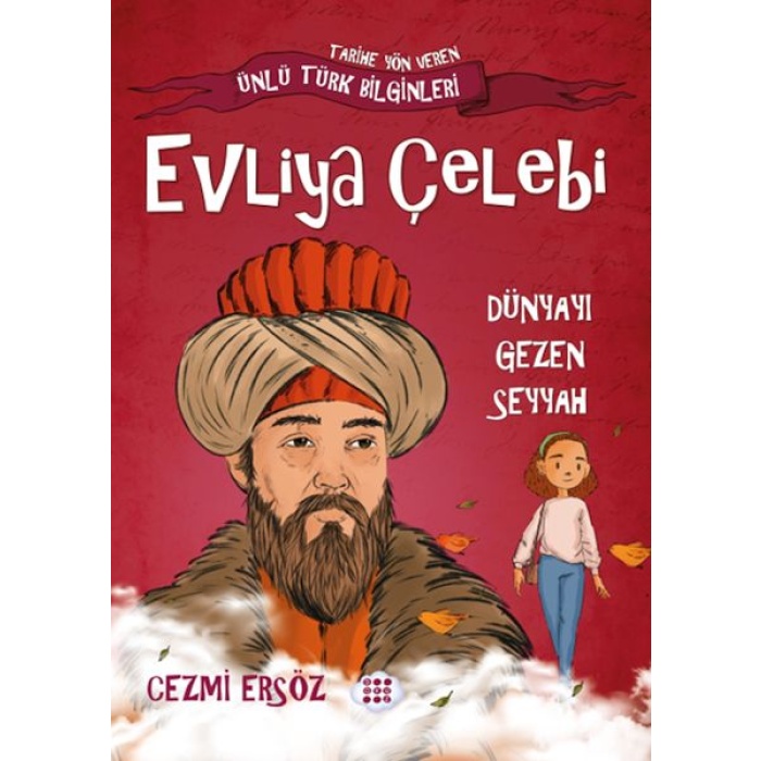 Nasıl Dâhi Oldum? Evliya Çelebi – Dünyayı Gezen Seyyah