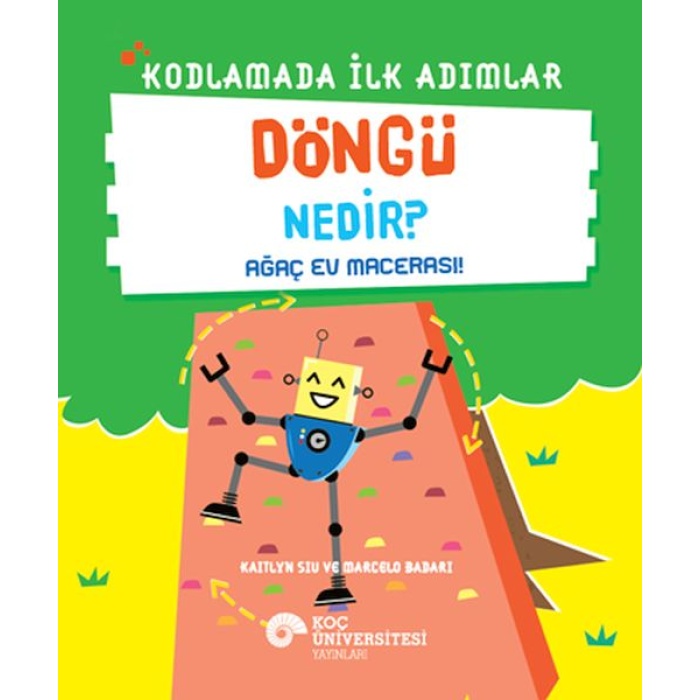 Kodlamada İlk Adımlar Döngü Nedir? Ağaç Ev Macerası!