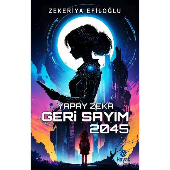 Yapay Zekâ Geri Sayım 2045