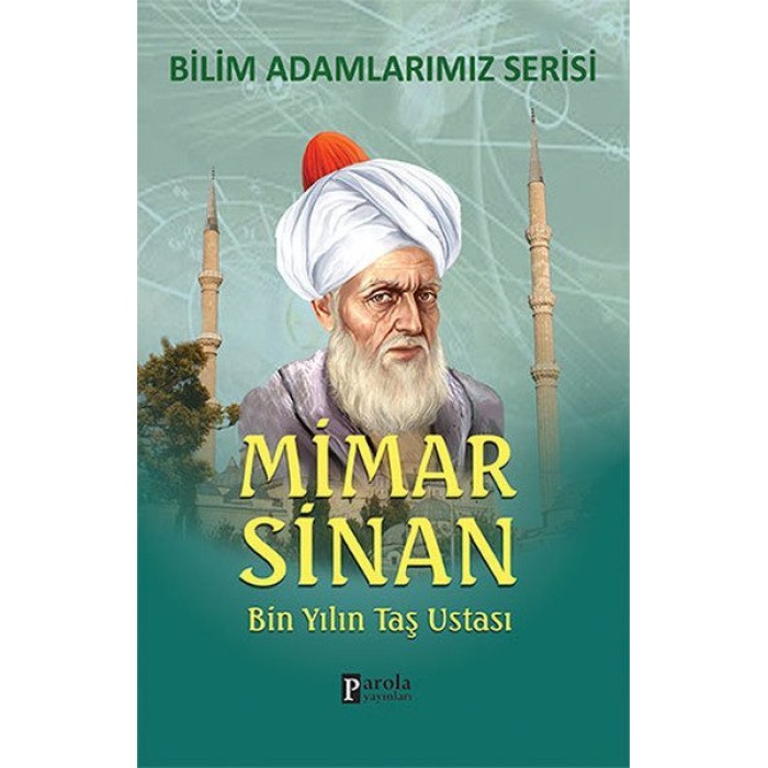 Mimar Sinan Bin Yılın Taş Ustası