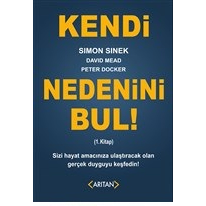 Kendi Nedenini Bul! (1. Kitap)