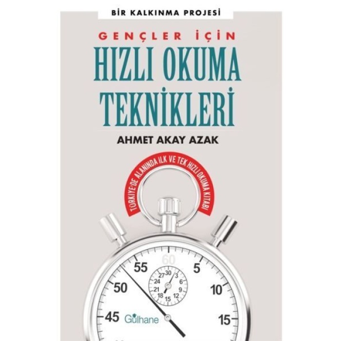 Gençler İçin Hızlı Okuma Teknikleri - Türkiyede Alanında İlk ve Tek Hızlı Okuma Kitabı