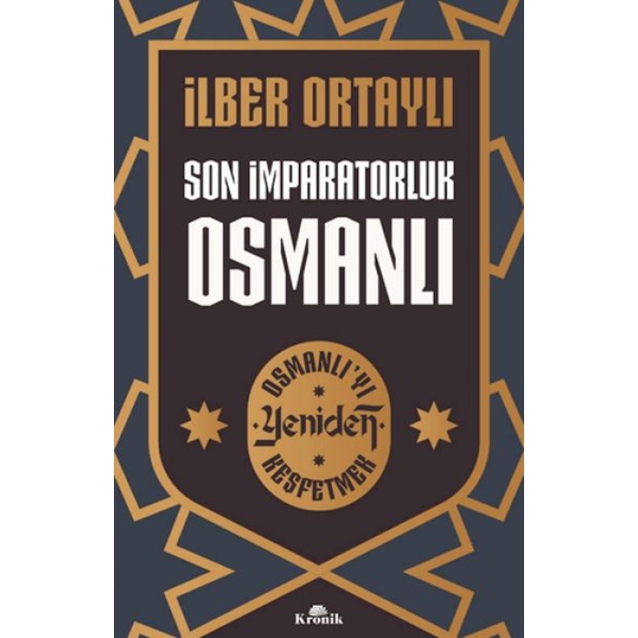 Son İmparatorluk Osmanlı - Osmanlı’yı Yeniden Keşfetmek 2