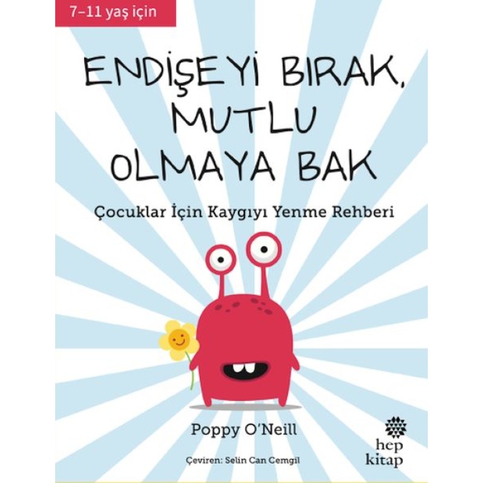 Endişeyi Bırak, Mutlu Olmaya Bak