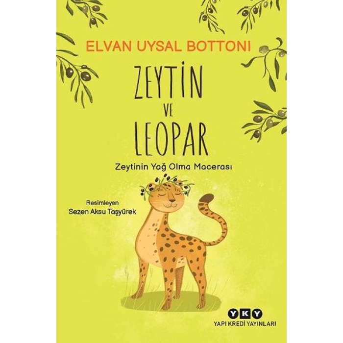 Zeytin ve Leopar Zeytin’in Yağ Olma Macerası