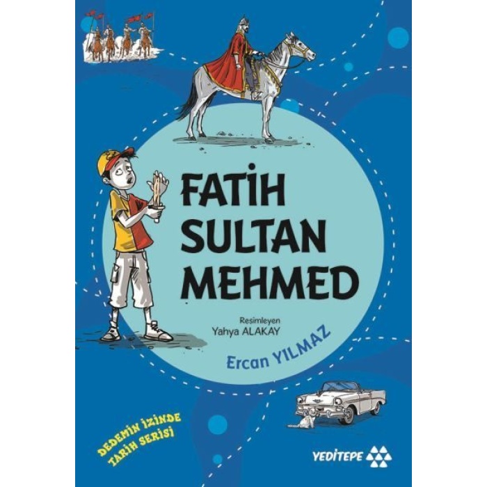 Dedemin İzinde Tarih Serisi - Fatih Sultan Mehmed