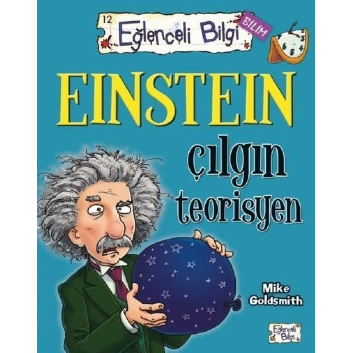 Eğlenceli Bilgi Bilim - Einstein Çılgın Teorisyen