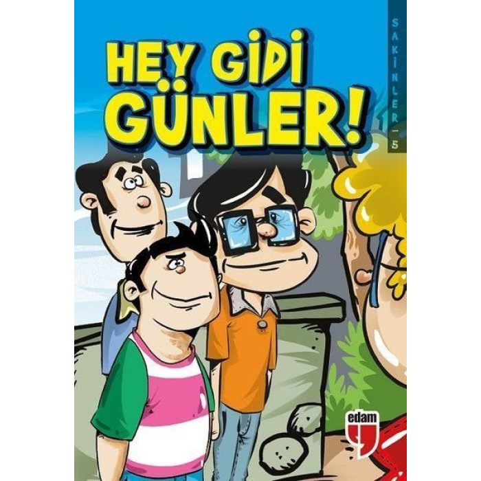 Hey Gidi Günler! - Sakinler 5