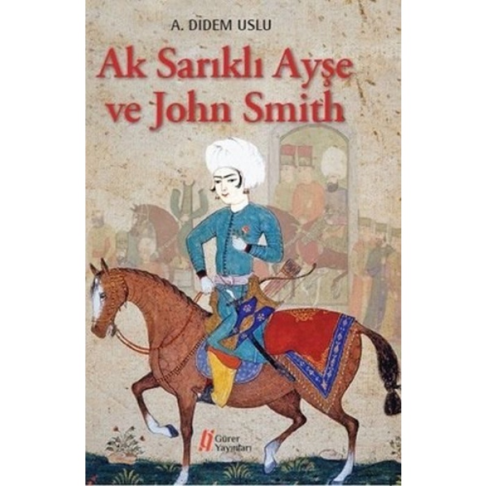 Ak Sarıklı Ayşe ve John Smith