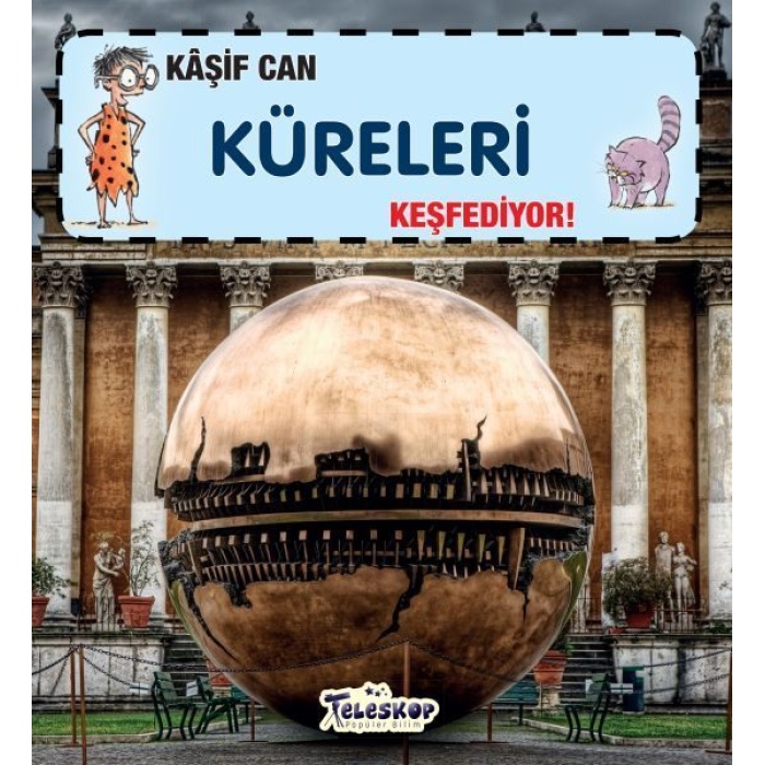 Kaşif Can Küreleri Keşfediyor!