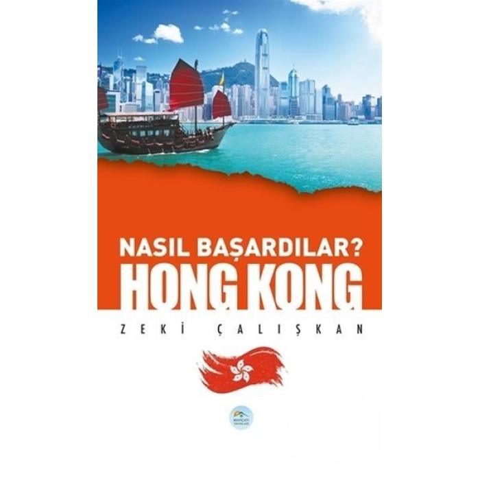 Hong Kong - Nasıl Başardılar?