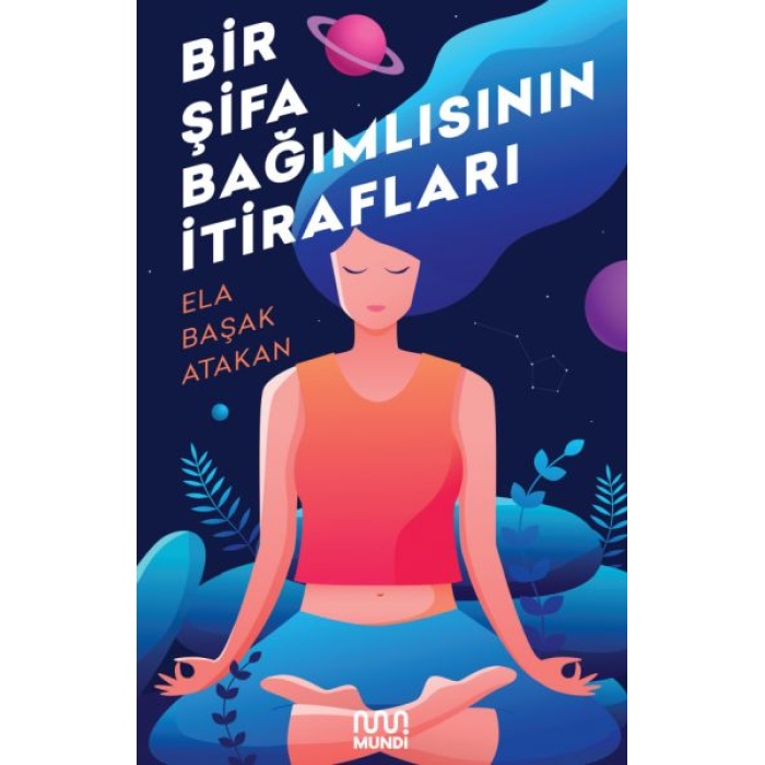 Bir Şifa Bağımlısının İtirafları