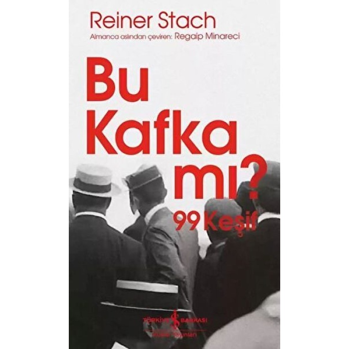 Bu Kafka mı? 99 Keşif