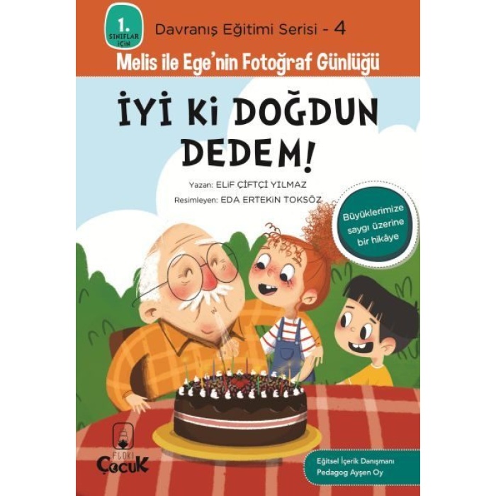 Davranış Eğitimi Serisi 4 - Melis ile Egenin Fotoğraf Günlüğü-İyi ki Doğdun Dedem!