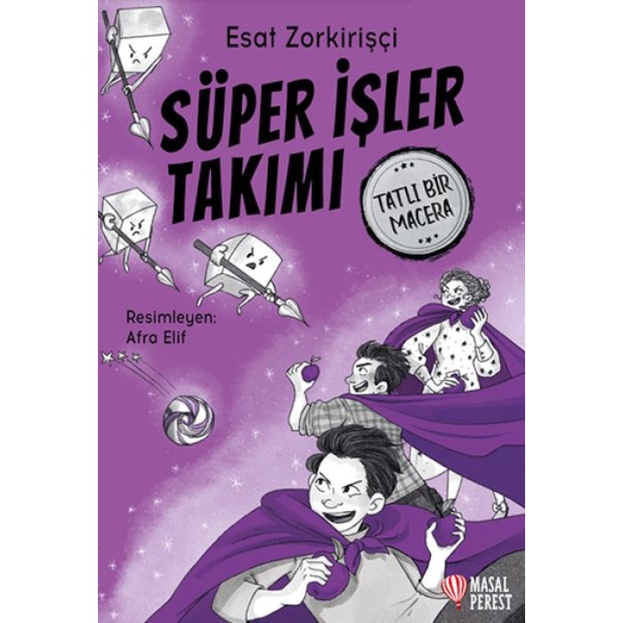 Süper İşler Takımı Tatlı Bir Macera