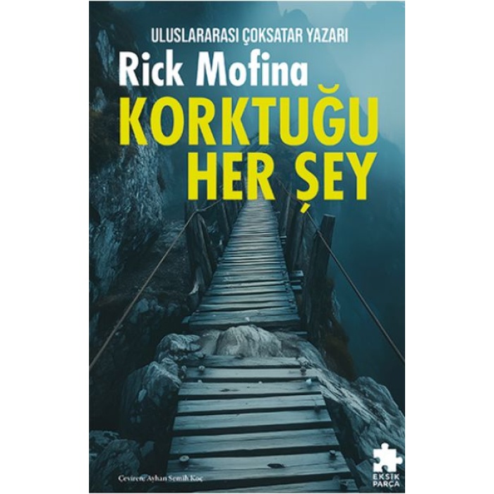 Korktuğu Her Şey