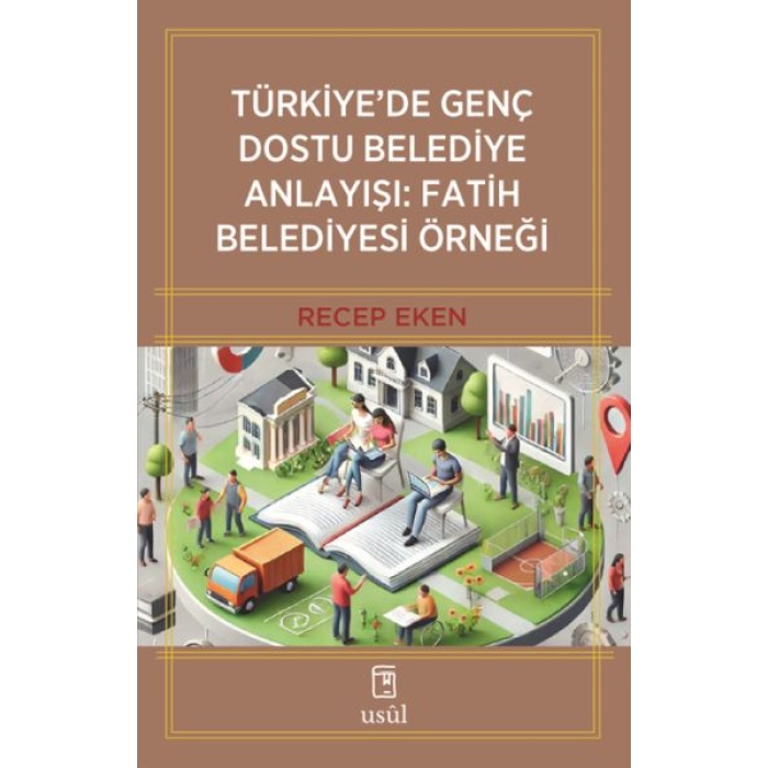 Türkiye’de Genç Dostu Belediye Anlayışı: Fatih Belediyesi Örneği