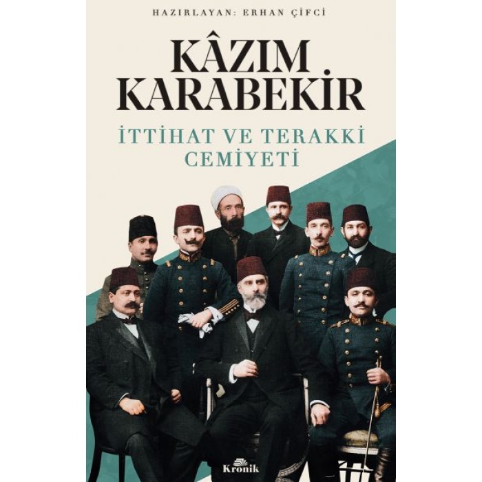 İttihat ve Teraki Cemiyeti Kazım Karabekir