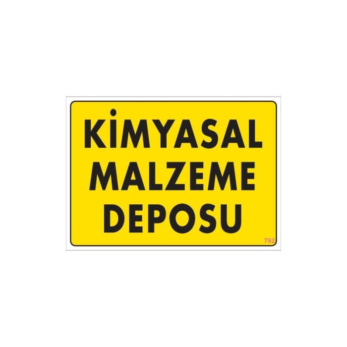 Kimyasal Malzeme Deposu Uyarı Levhası 25x35 KOD: 792