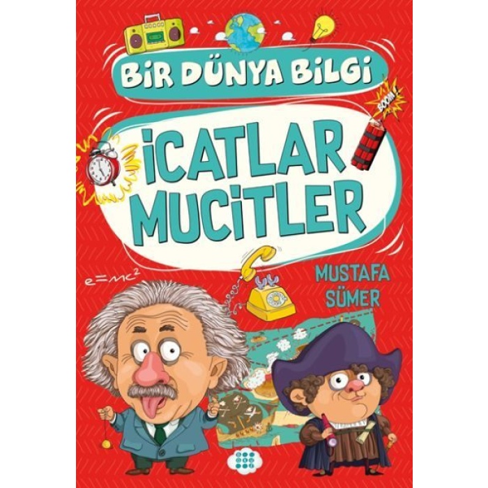 İcatlar Mucitler - Bir Dünya Bilgi