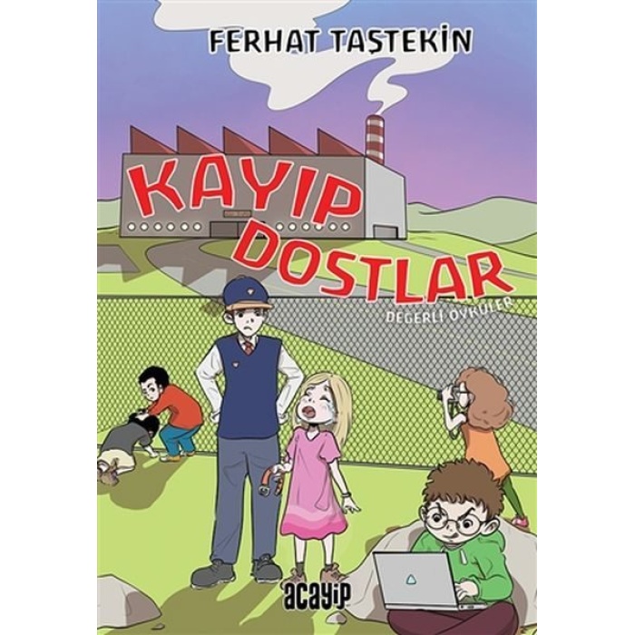 Kayıp Dostlar - Değerli Öyküler