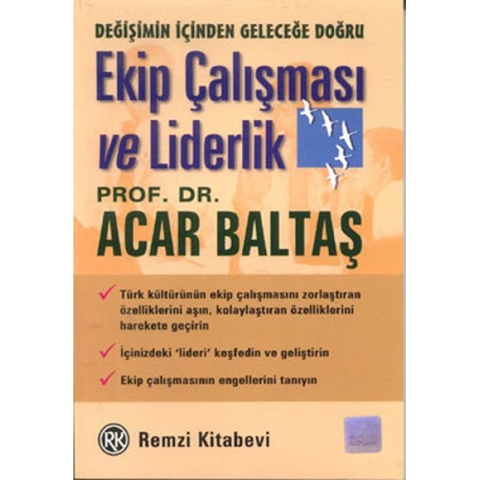 Ekip Çalışması ve Liderlik Değişimin İçinden Geleceğe Doğru