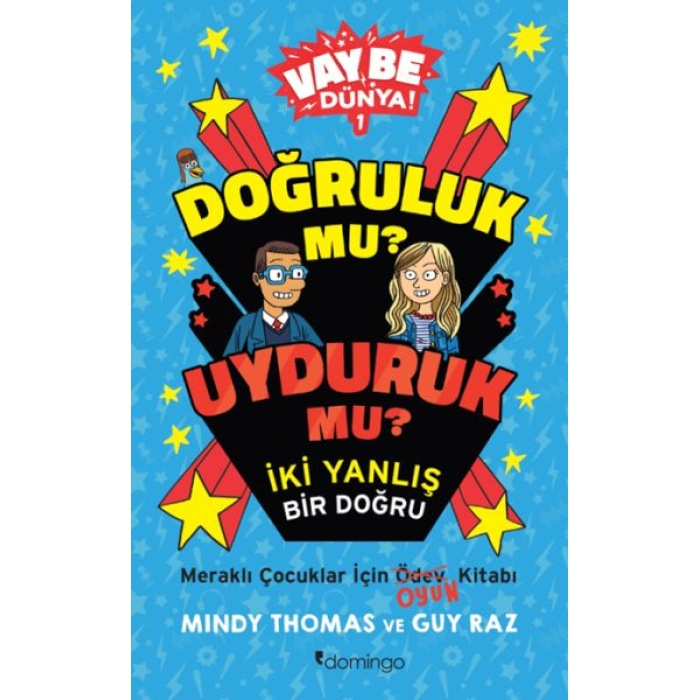 Vay Be Dünya! - Doğruluk mu? Uyduruk mu?  İki Yanlış Bir Doğru