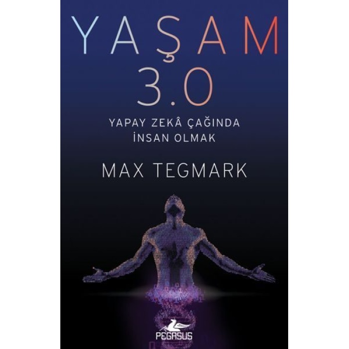 Yaşam 3.0 - Yapay Zeka Çağında İnsan Olmak